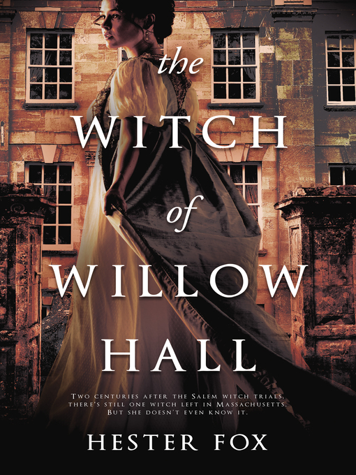 Title details for The Witch of Willow Hall by Hester Fox - Available